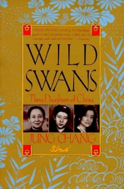 Item #201238 Wild Swans: Three Daughters of China. Jung Chang