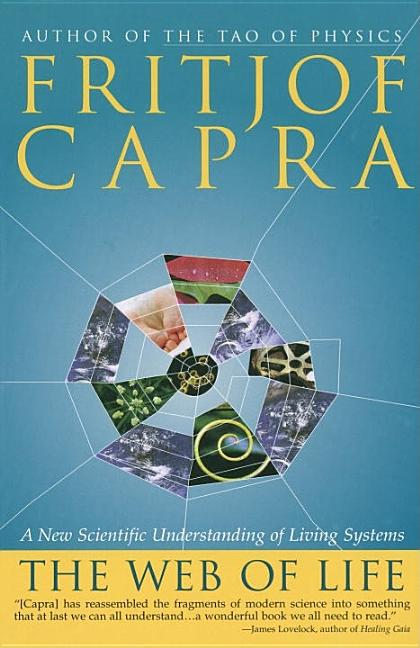 Item #150087 The Web of Life: A New Scientific Understanding of Living Systems. Fritjof Capra