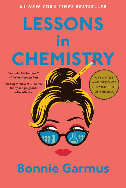 Item #337752 Lessons in Chemistry: A Novel. Bonnie Garmus