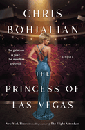 Item #358229 The Princess of Las Vegas: A Novel. Chris Bohjalian