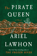 Item #449303 Pirate Queen. Ariel Lawhon