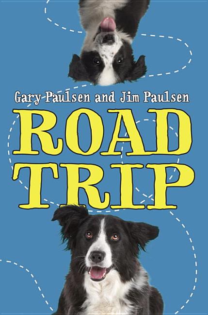 Item #227263 Road Trip. Jim Paulsen Gary Paulsen