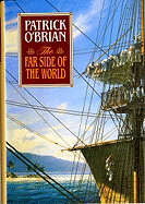 Item #341608 The Far Side of the World (Vol. Book 10) (Aubrey/Maturin Novels). Patrick O'Brian