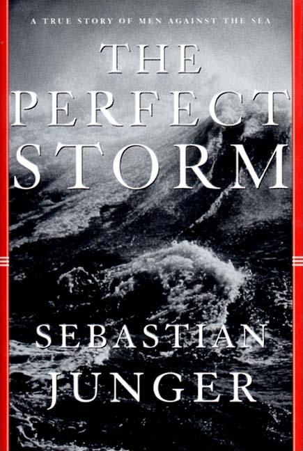 Item #19589 The Perfect Storm: A True Story of Men Against the Sea. Sebastian Junger