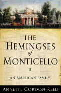 Item #351081 The Hemingses of Monticello: An American Family. Annette Gordon-Reed