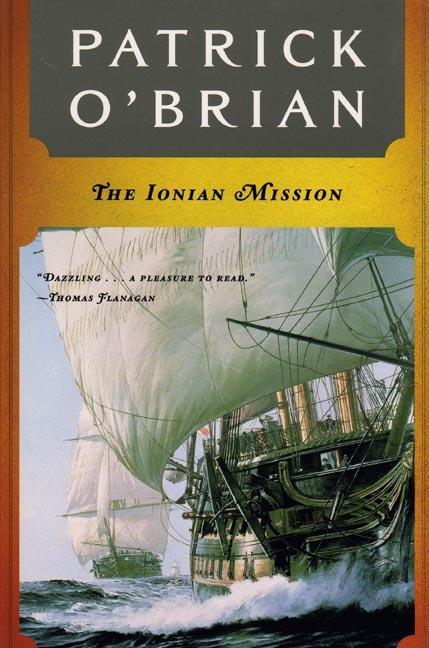 Item #319691 The Ionian Mission (Aubrey Maturin Series). Patrick O'Brian