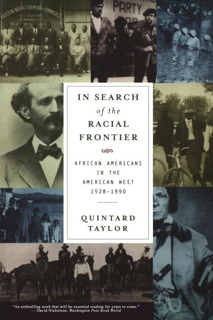 Item #319843 In Search of the Racial Frontier: African Americans in the American West 1528-1990....