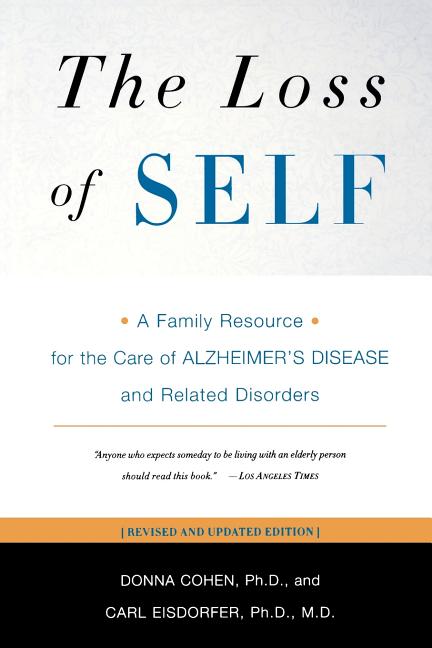 Item #320267 The Loss of Self: A Family Resource for the Care of Alzheimer's Disease and Related...