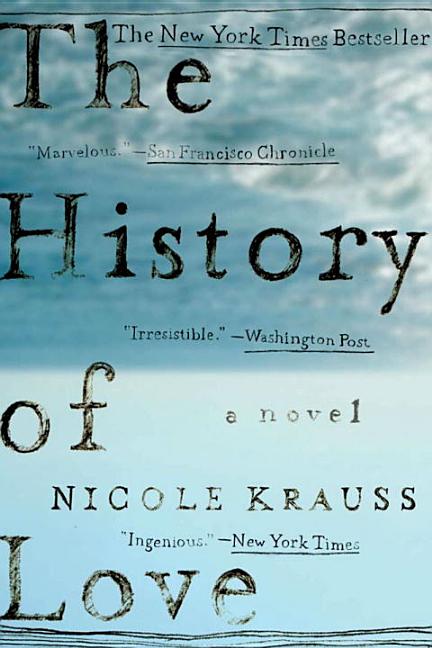 Item #349360 The History of Love: A Novel. Nicole Krauss