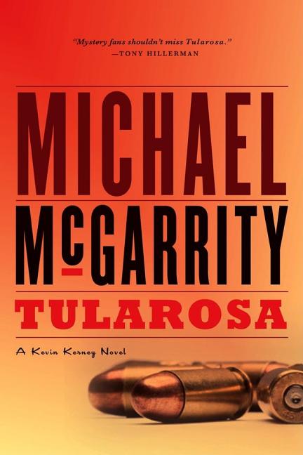 Item #250036 Tularosa: A Kevin Kerney Novel (Kevin Kerney Novels). Michael McGarrity