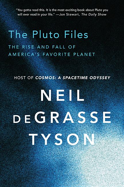 Item #319689 The Pluto Files: The Rise and Fall of Americas Favorite Planet. Neil deGrasse Tyson