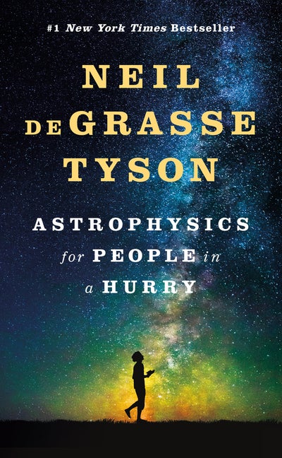 Item #342902 Astrophysics for People in a Hurry. Neil DeGrasse Tyson.