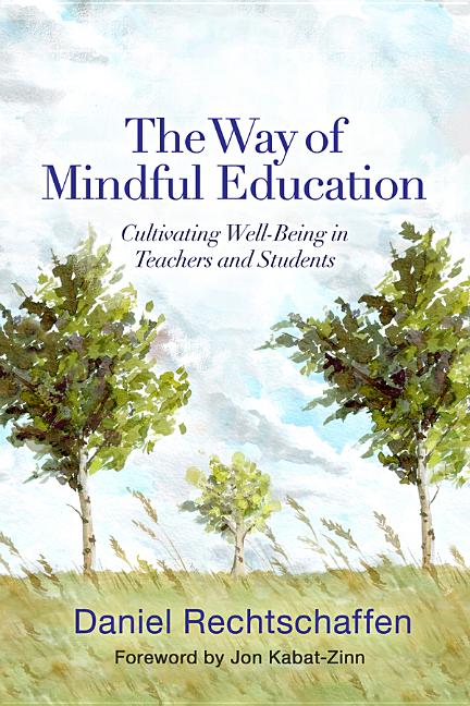 Item #333250 The Way of Mindful Education: Cultivating Well-Being in Teachers and Students...