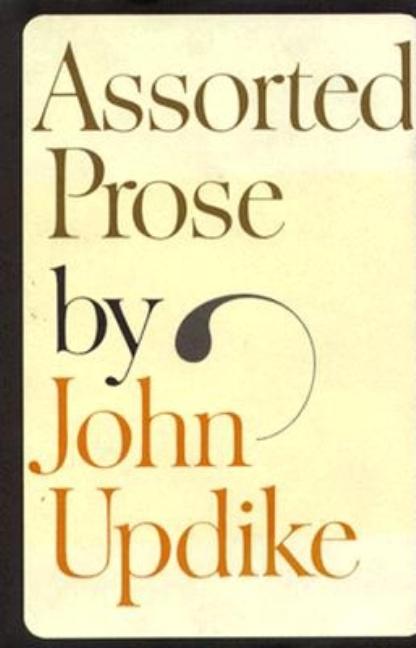 Item #198954 Assorted Prose. John Updike