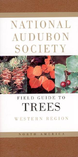 Item #350882 National Audubon Society Field Guide to North American Trees: Western Region...