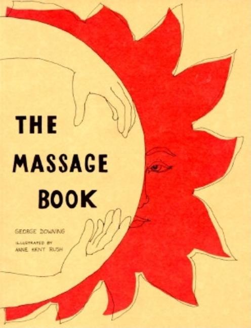 Item #307539 Massage Book (The original holistic health series). George Downing