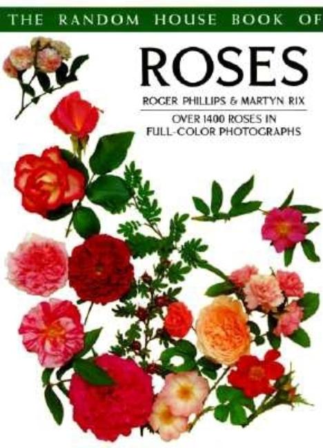 Item #288540 Roses. Roger Phillips, Martyn Rix