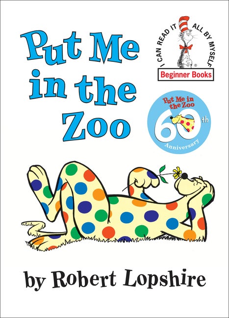 Item #334403 Put Me in the Zoo (I can read it all by myself' Beginner Books). Robert Lopshire