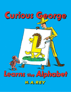 Item #346117 Curious George Learns the Alphabet. H. A. Rey, Margret, Rey