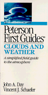 Item #344309 Peterson First Guide to Clouds and Weather. John A. Day, Vincent J., Schaefer