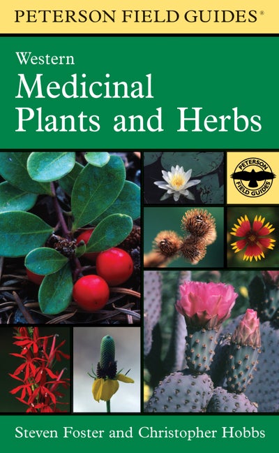 Item #355847 A Field Guide to Western Medicinal Plants and Herbs (Peterson Field Guides)....