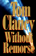 Item #350602 Without Remorse. Tom Clancy