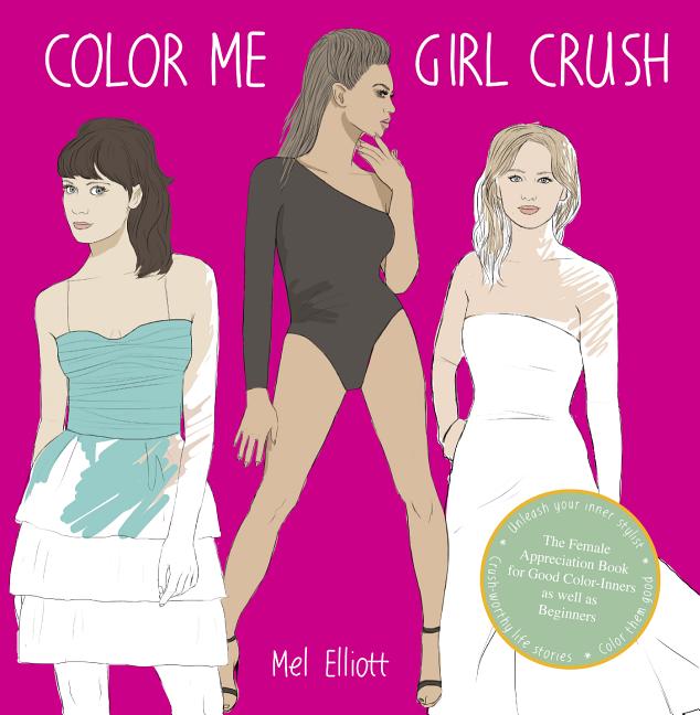 Item #172217 Color Me Girl Crush. Mel Elliott