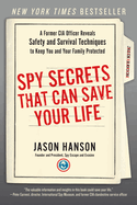 Item #339882 Spy Secrets That Can Save Your Life: A Former CIA Officer Reveals Safety and...