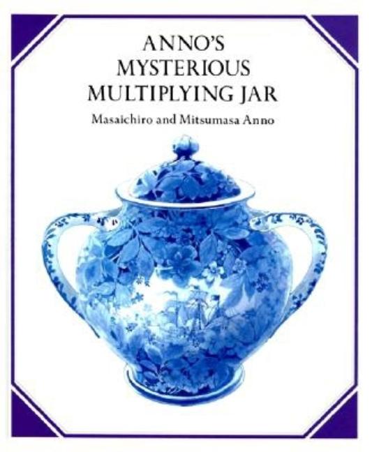 Item #228170 Anno's Mysterious Multiplying Jar. Mitsumasa Anno
