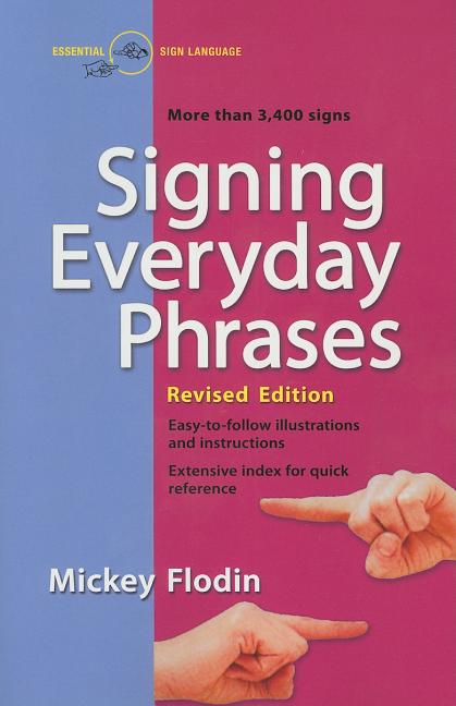 Item #323358 Signing Everyday Phrases. Mickey Flodin