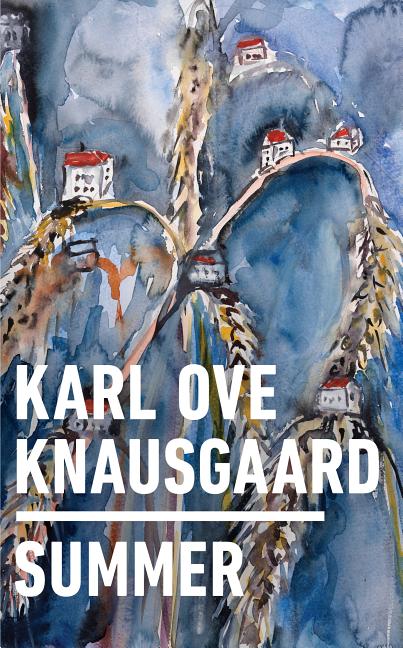 Item #235305 Summer. Karl Ove Knausgaard