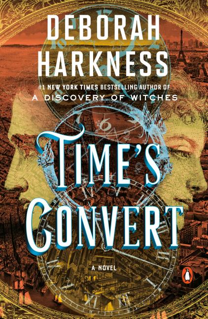 Item #338249 Time's Convert: A Novel. Deborah Harkness