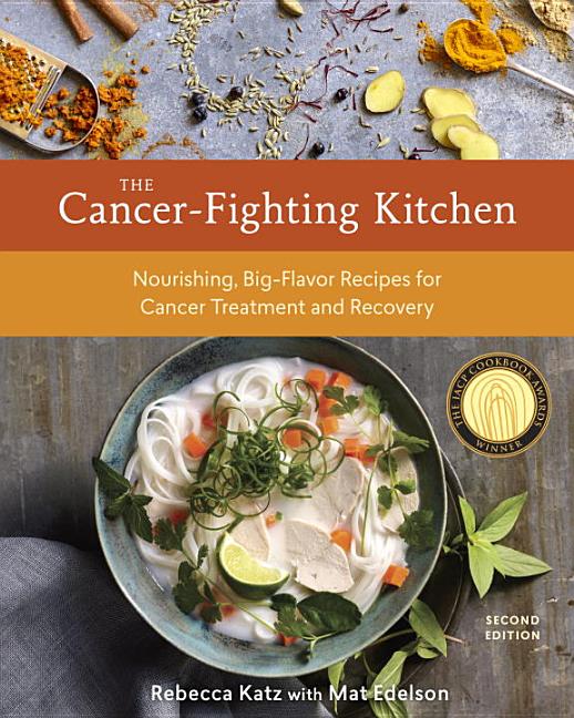Item #325738 The Cancer-Fighting Kitchen, Second Edition: Nourishing, Big-Flavor Recipes for...