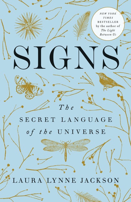 Item #436788 Signs: The Secret Language of the Universe. Laura Lynne Jackson