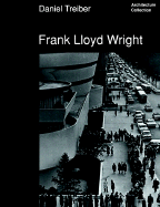 Item #351086 Frank Lloyd Wright (Architecture Collection). Daniel Treiber