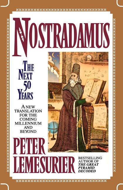 Item #169143 Nostradamus: The Next Fifty Years. Peter Lemesurier