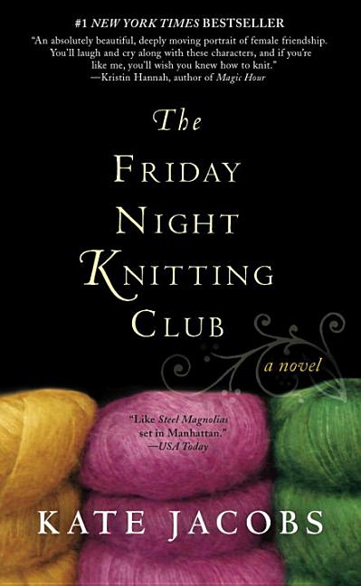Item #333584 The Friday Night Knitting Club. Kate Jacobs