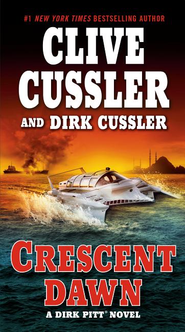 Item #258676 Crescent Dawn (Dirk Pitt Adventure). Dirk Cussler Clive Cussler