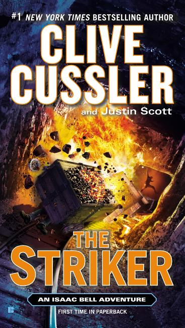 Item #152239 The Striker (An Isaac Bell Adventure). Justin Scott Clive Cussler