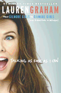 Item #344675 Talking as Fast as I Can: From Gilmore Girls to Gilmore Girls, and Everything in...