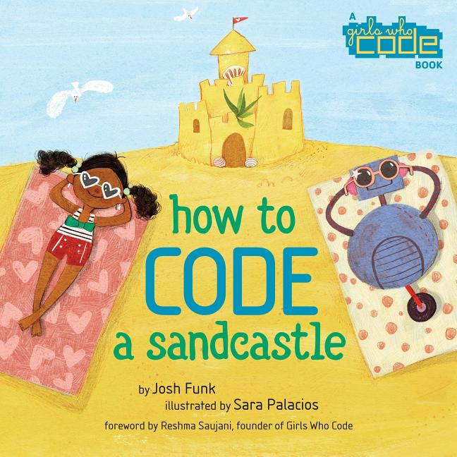 Item #279571 How to Code a Sandcastle. Josh Funk