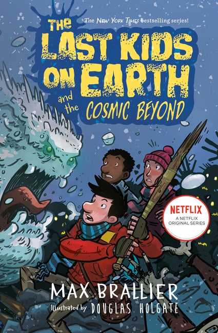 Item #352561 The Last Kids on Earth and the Cosmic Beyond (#4). Max Brallier, Douglas, Holgate