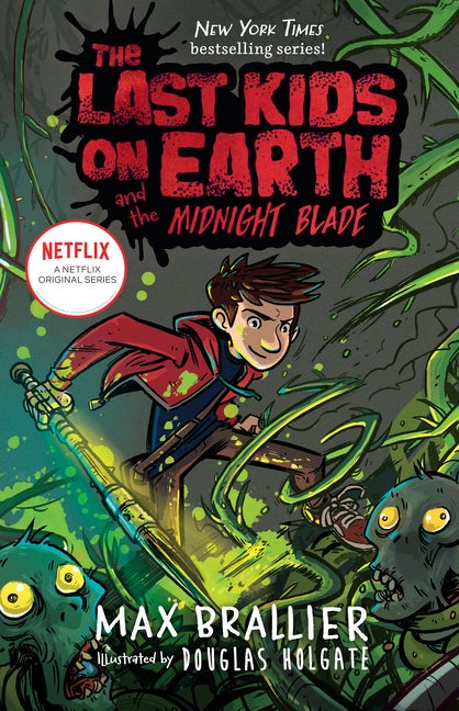 Item #320171 The Last Kids on Earth and the Midnight Blade (#5). Max Brallier, Douglas, Holgate