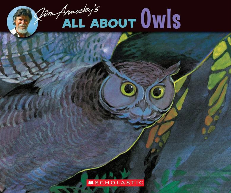 Item #266490 All About Owls. Jim Arnosky