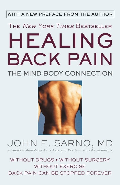 Item #326482 Healing Back Pain: The Mind-Body Connection. John E. Sarno