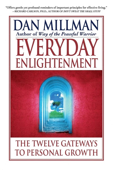 Item #261302 Everyday Enlightenment : The Twelve Gateways to Personal Growth. DAN MILLMAN