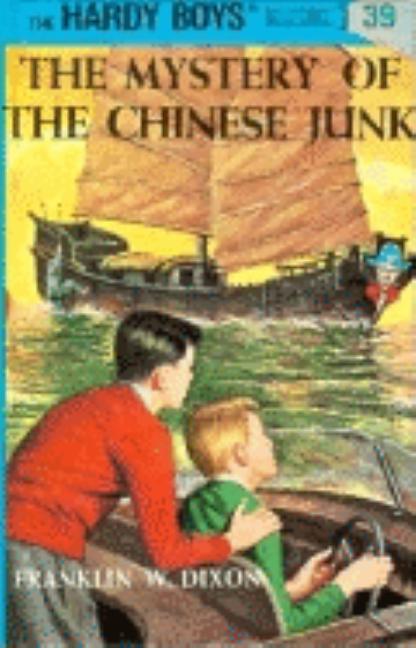 Item #283045 Hardy Boys 39: The Mystery of the Chinese Junk (Hardy Boys). Franklin W. Dixon