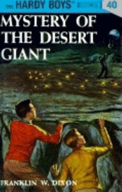 Item #295911 Hardy Boys 40: Mystery of the Desert Giant (Hardy Boys). Franklin W. Dixon