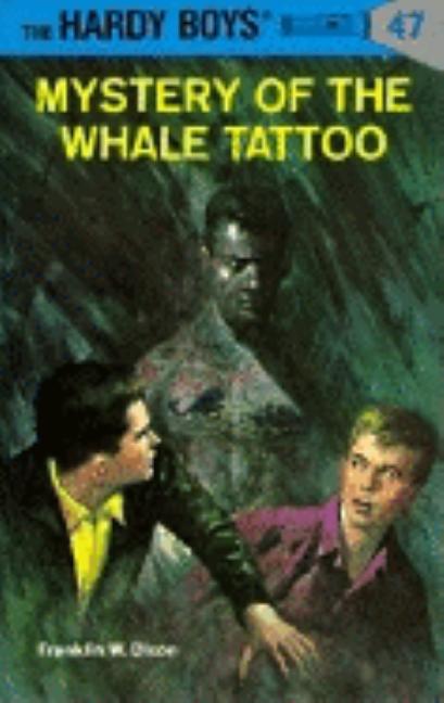 Item #283039 Mystery of the Whale Tattoo. No. 47. FRANKLIN W. DIXON