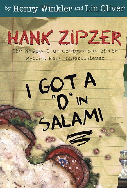 Item #270415 I Got a D in Salami (Hank Zipper: The World's Greatest Underachiever). Henry...
